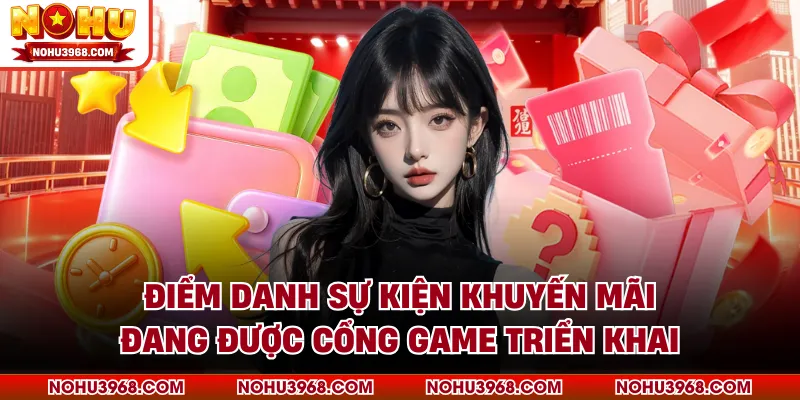 Điểm danh sự kiện khuyến mãi đang được cổng game triển khai